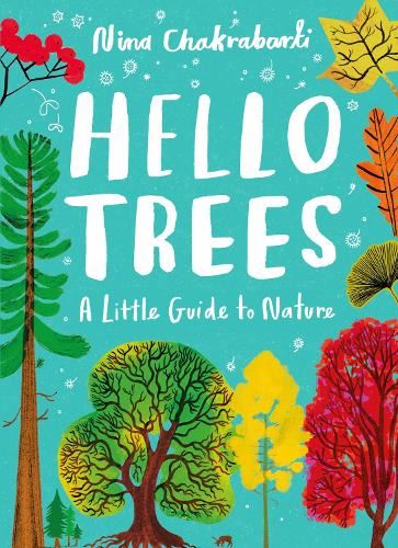 Hello Trees: A Little Guide to Nature (Little Guides to Nature)