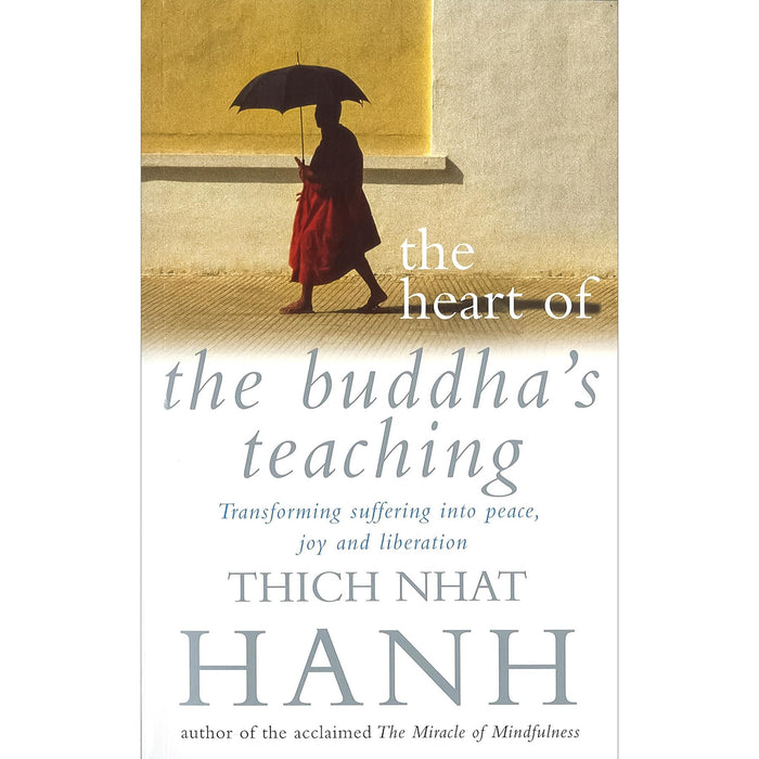 Thich Nhat Hanh’s Mindfulness Essentials Collection (3 Books Set): The Miracle of Mindfulness, Peace Is Every Step, and The Heart of the Buddha’s Teaching