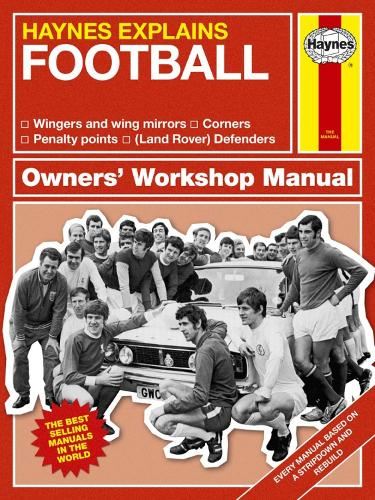 Haynes Explains Football: Owners' Workshop Manual