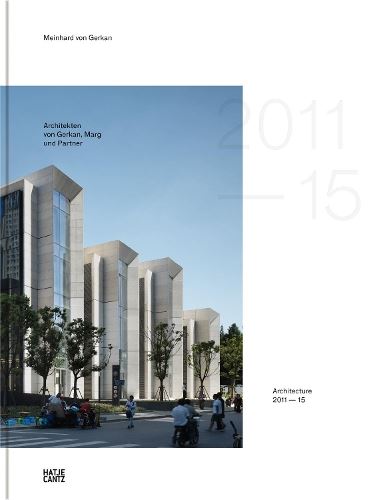 gmp ? Architekten von Gerkan, Marg und Partner: Architecture 2011–2015, Vol. 13
