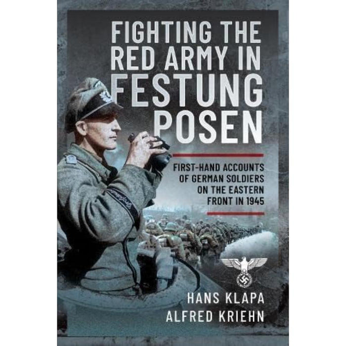 Facing the Red Army in Festung Posen