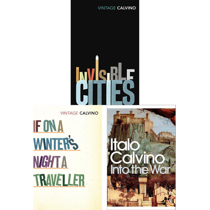 Italo Calvino Masterworks Collection: A Journey through Surreal, Meta-Fictional, and Dramatic Worlds with Invisible Cities, If on a Winter’s Night a Traveller & Into the War (3-Book Set)