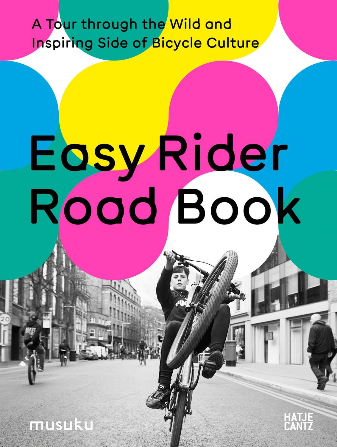 Easy Rider Road Book: A Tour through the Wild and Inspiring Side of Bi ...