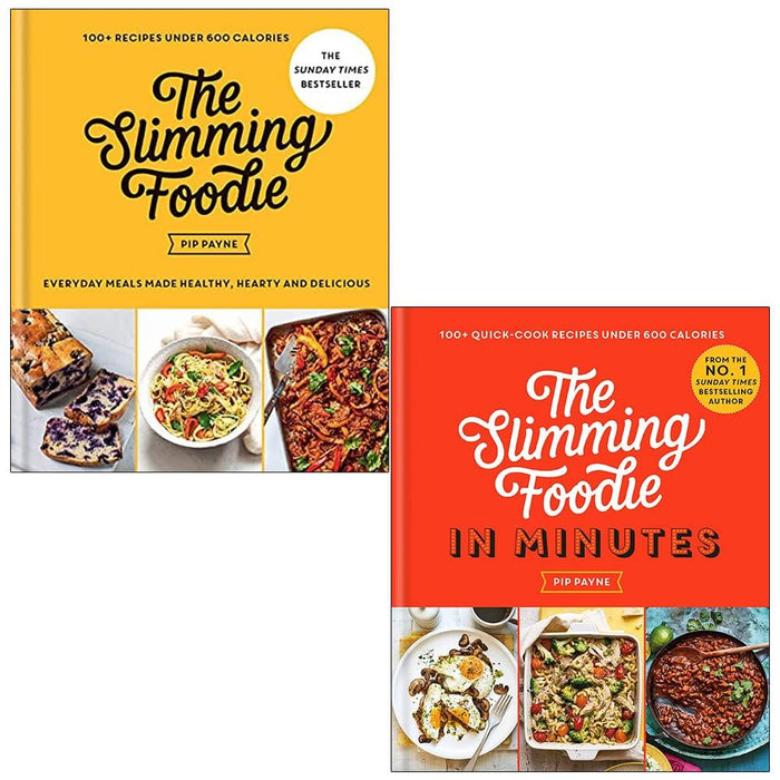 The Slimming Foodie & The Slimming Foodie In Minutes By Pip Payne 2 Books Collection Set