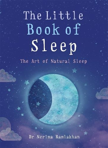 The Little Book of Sleep: The Art of Natural Sleep (The Gaia Little7.99 Books)