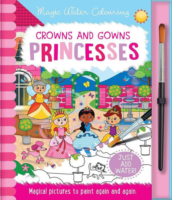 Crowns and Gowns - Princesses, Mess Free Activity Book (Magic Water Colouring)
