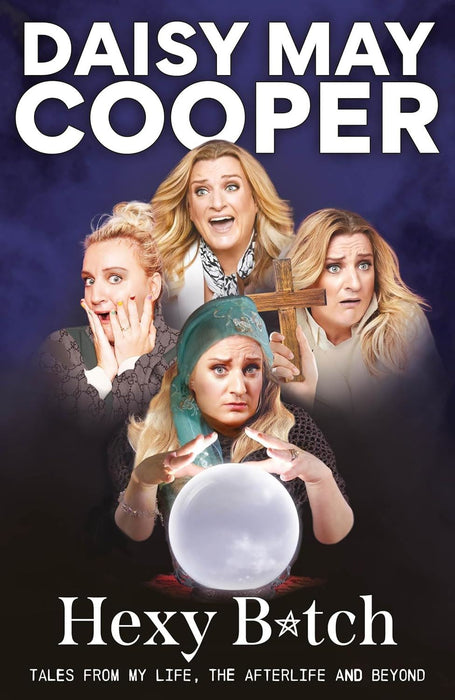 Hexy Bitch: Tales from My Life, the Afterlife, and Beyond