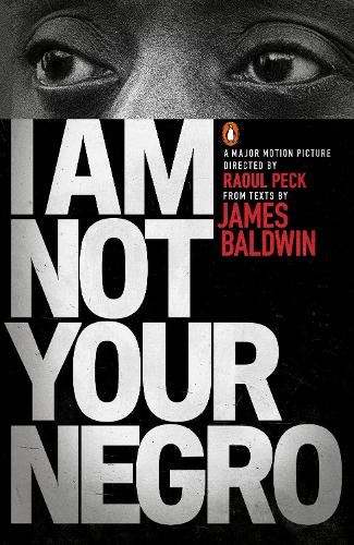 Baldwin: I Am Not Your Negro