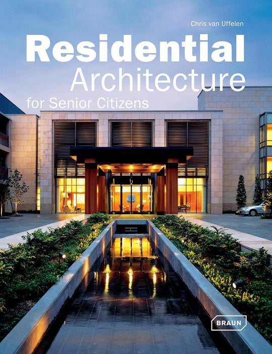 Residential Architecture for Senior Citizens (Architecture in Focus)