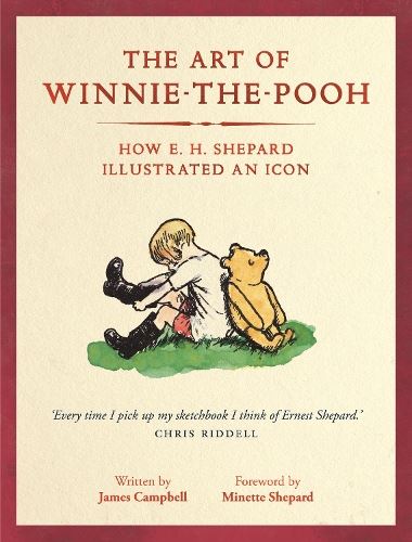 The Art of Winnie-the-Pooh: How E. H. Shepard Illustrated an Icon