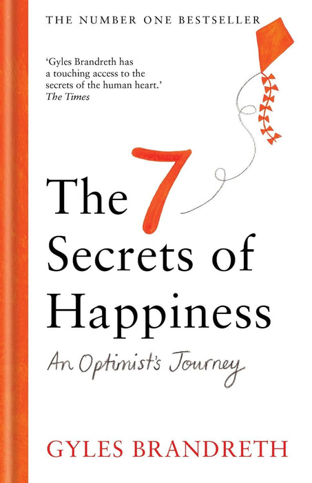 The 7 Secrets of Happiness: An Optimist's Journey