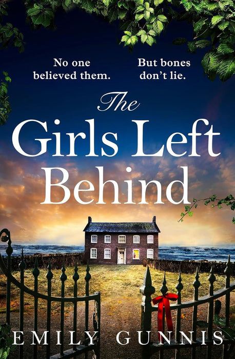 The Girls Left Behind: A home for troubled children a lifetime of hidden secrets. The BRAND NEW novel from the bestselling author