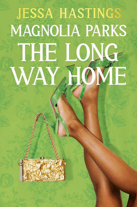 Magnolia Parks: The Long Way Home: Book 3 (Magnolia Parks Universe)
