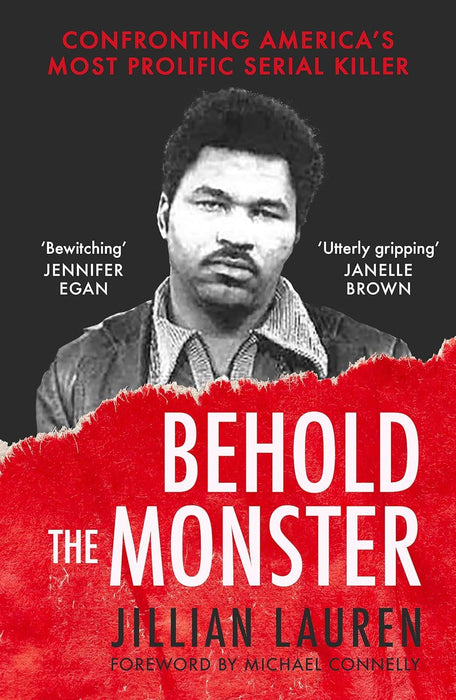 Behold the Monster: Confronting America's Most Prolific Serial Killer