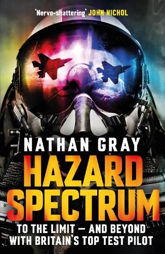 Hazard Spectrum: To The Limit ― And Beyond With Britain’s Top Test Pilot