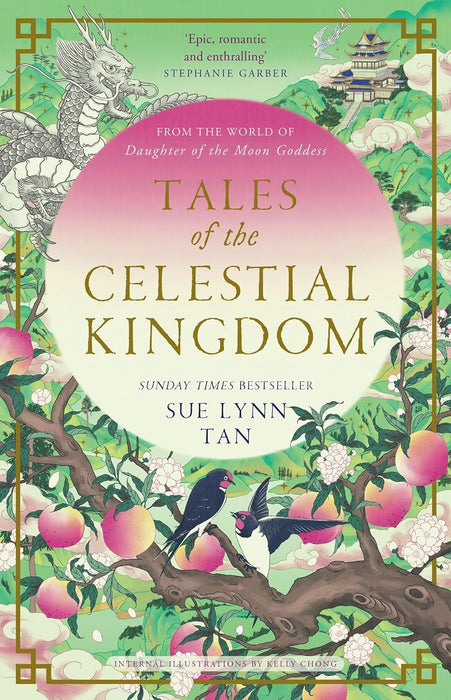 Tales of the Celestial Kingdom: The sweeping, epic, romantic FANTASY from the bestselling author of DAUGHTER OF THE MOON GODDESS