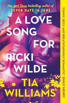 A Love Song for Ricki Wilde: the epic new romance from the author of Seven Days in June