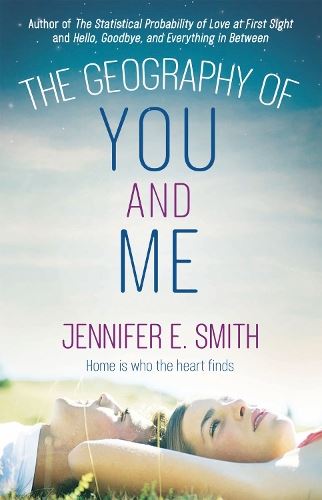 The Geography of You and Me: a heart-warming and tear-jerking YA romance