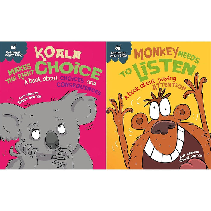 Behaviour Matters Collection: 2-Book Set by Sue Graves (Koala Makes the Right Choice, Monkey Needs to Listen)