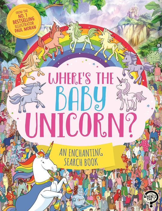 Where’s the Baby Unicorn?: An Enchanting Search and Find Book