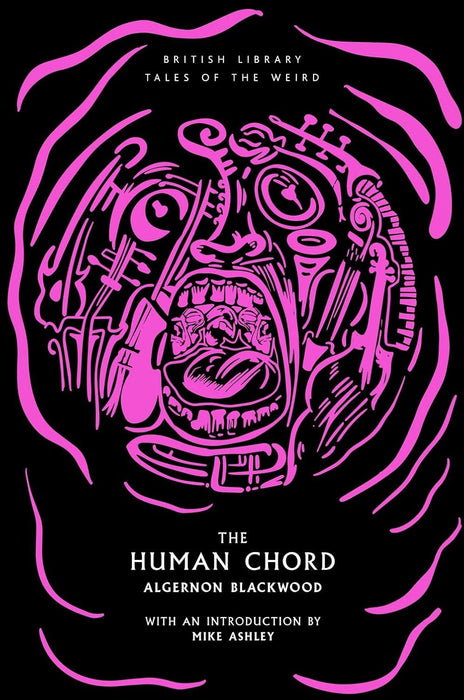The Human Chord: 51 (Tales of the Weird): Volume 51