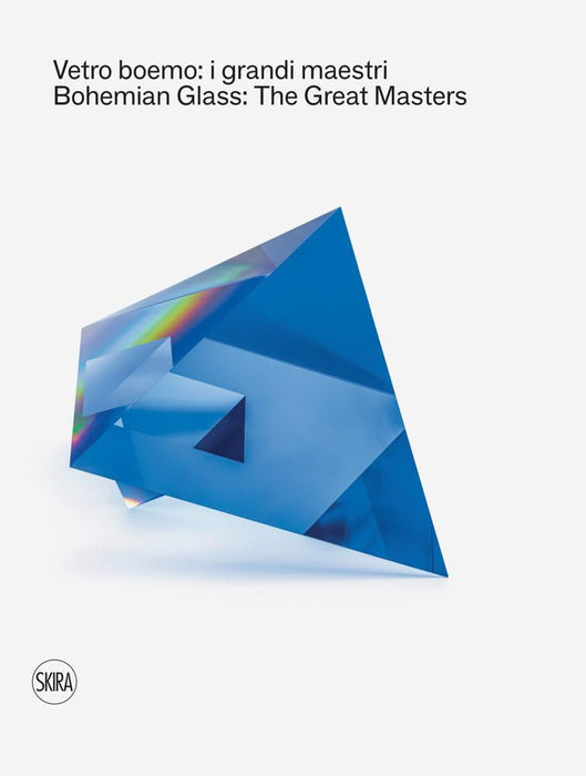 Bohemian Glass: The Great Masters: I grandi maestri / The Great Masters