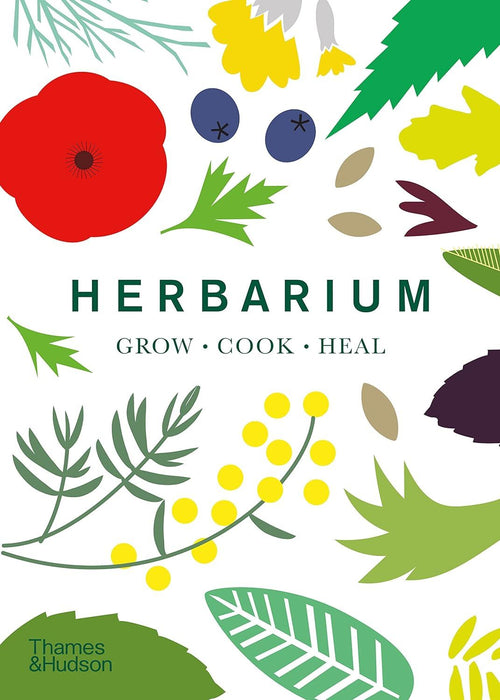 Herbarium: One Hundred Herbs � Grow � Cook � Heal