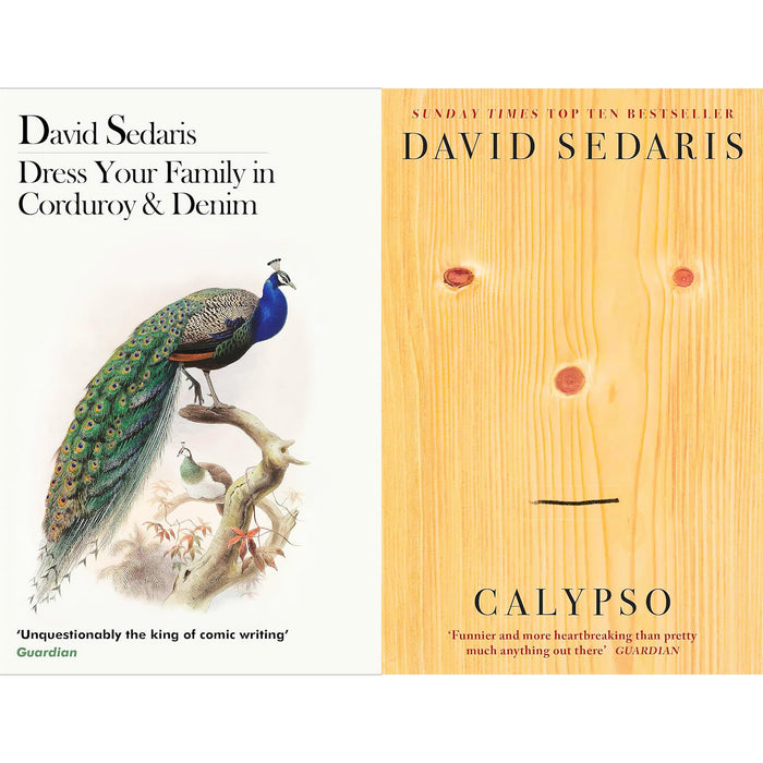 David Sedaris: Family Antics & Melancholy Reflections – Dress Your Family in Corduroy & Denim & Calypso (2‑Book Set)