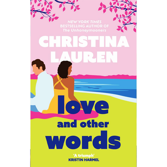Josh and Hazel's Guide to Not Dating & Love and Other Words: A Heartwarming Romantic Comedy Duo by Christina Lauren