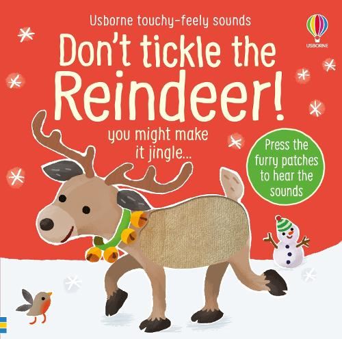 Don't Tickle the Reindeer! (Touchy-feely sound books) (DON’T TICKLE Touchy Feely Sound Books)