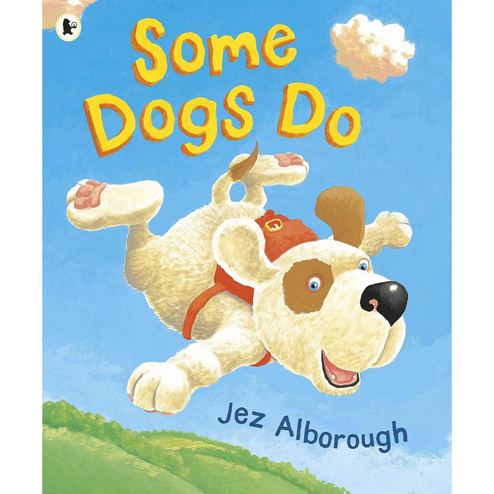 My Friend Bear, Some Dogs Do, and Where’s My Teddy? – A Heartwarming Collection of Stories for Toddlers and Preschoolers by Jez Alborough