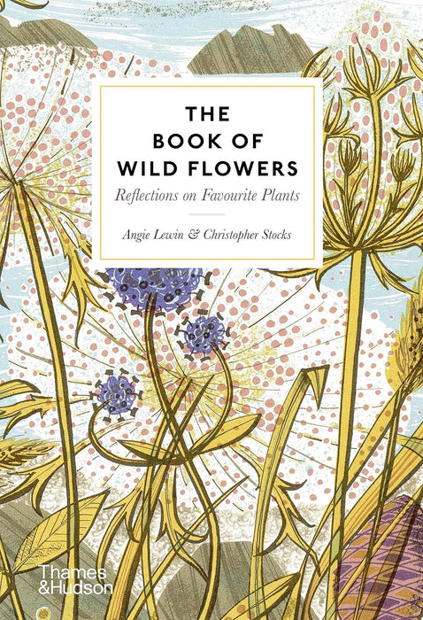 The Book of Wild Flowers: Reflections on Favourite Plants