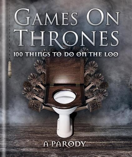 Games on Thrones- 100 Things to do on the Loo