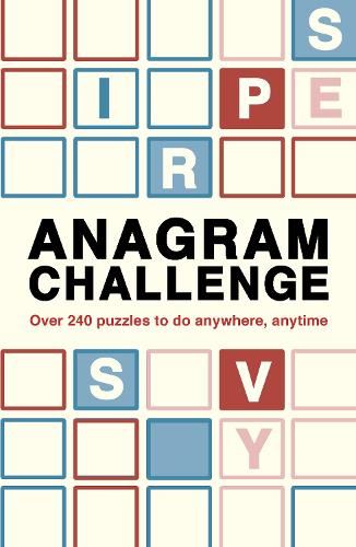 Anagram Challenge: Over 240 puzzles to do anywhere, anytime: 3 (Puzzle Challenge)