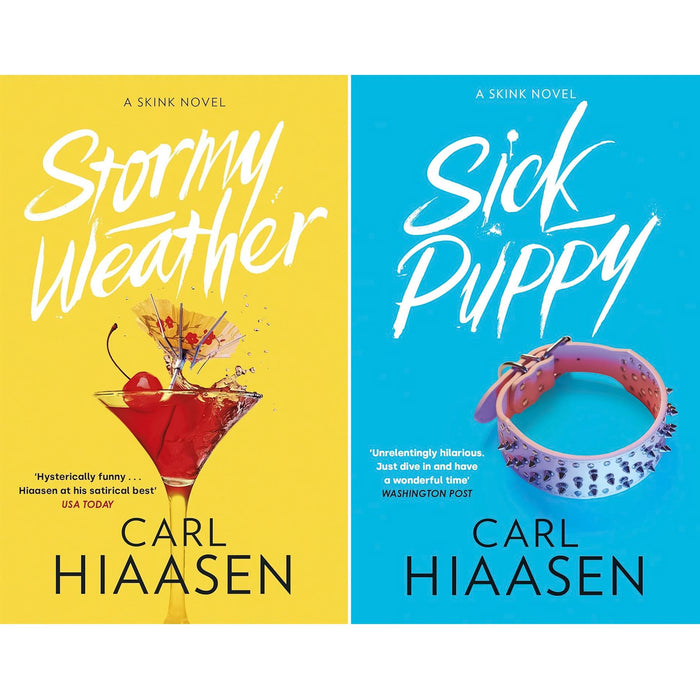 Skink Takes Charge: Stormy Weather and Sick Puppy – Two Hilarious Florida Crime Stories of Revenge, Chaos, and Environmental Battles by Carl Hiaasen