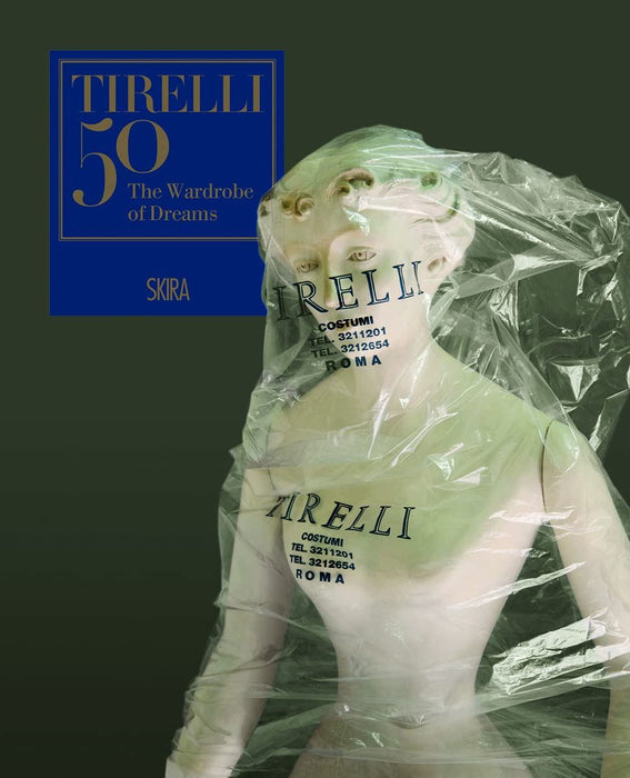 Tirelli 50: The Wardrobe of Dreams
