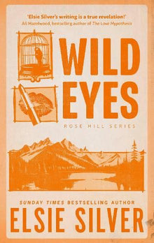 Wild Eyes: Discover the instant Sunday Times bestseller and your newest small town romance obsession! (Rose Hill)