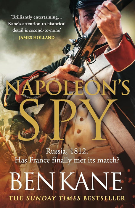 Napoleon's Spy: The historical adventure about Napoleon, hero of Ridley Scott’s Hollywood blockbuster