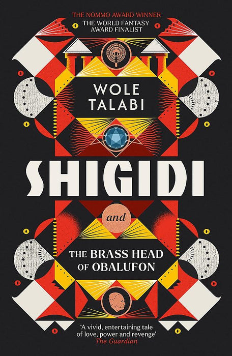 Shigidi and the Brass Head of Obalufon: The Nebula Award finalist and gripping magical heist novel