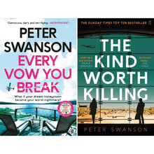 Peter Swanson’s Psychological Thriller Collection (2 Books Set): The Kind Worth Killing and Every Vow You Break
