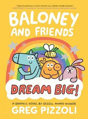 Baloney and Friends: Dream Big!: 3 (Baloney & Friends)