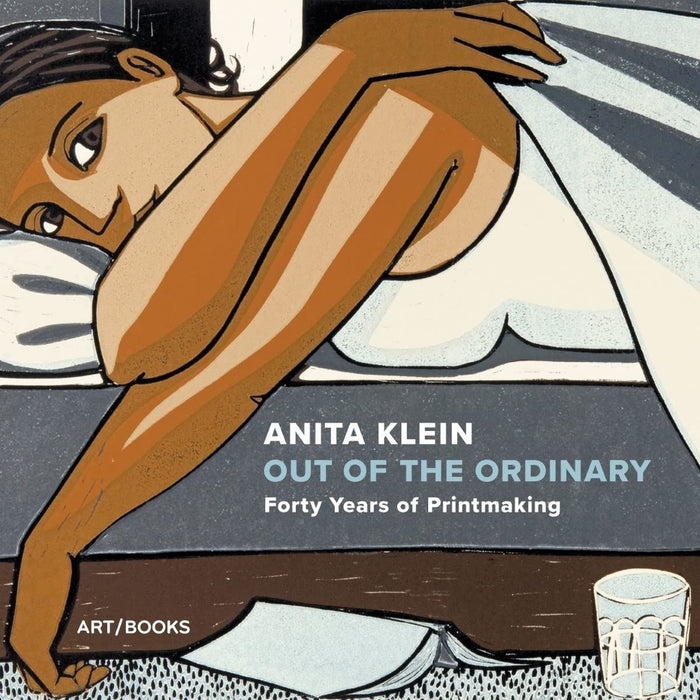 Anita Klein: Out of the Ordinary: Forty Years of Printmaking
