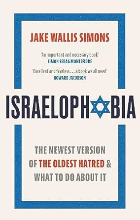 Israelophobia: The Newest Version of the Oldest Hatred and What To Do About It