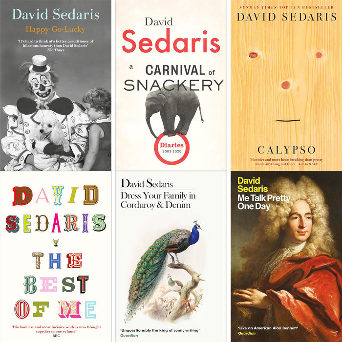 David Sedaris Complete Collection: 6 Must-Have Books of Humour, Wit, Personal Stories & Sharp Observations – Including Happy-Go-Lucky, Me Talk Pretty One Day, Calypso & More