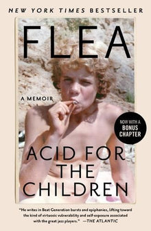 Acid For The Children: A Memoi