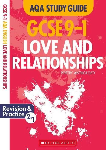 Love and Relationships: GCSE Revision Guide and Practice Book for AQA English Literature with free app (GCSE Grades 9-1 Study Guides)