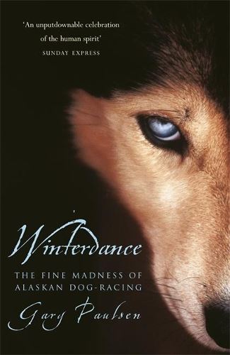Winterdance: Fine Madness of Alaskan Dog-racing