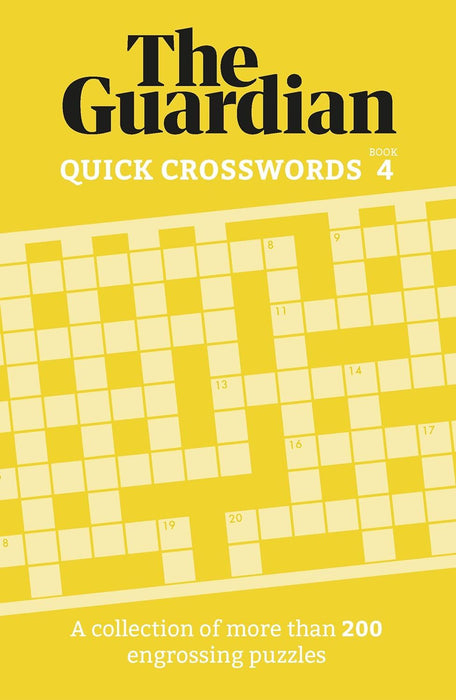 The Guardian Quick Crosswords 4: A collection of more than 200 engrossing puzzles (Guardian Puzzle Books)