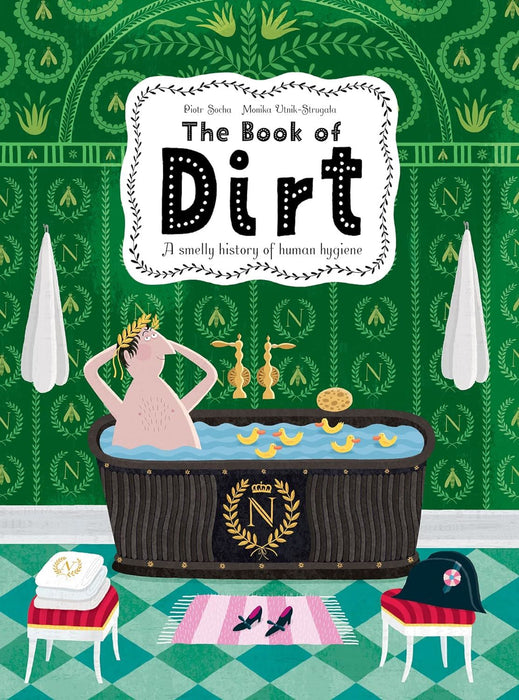 The Book of Dirt: A smelly history of dirt, disease and human hygiene