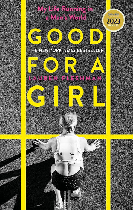 Good for a Girl: My Life Running in a Man's World - WINNER OF THE WILLIAM HILL SPORTS BOOK OF THE YEAR AWARD 2023 (Dilly's Story)